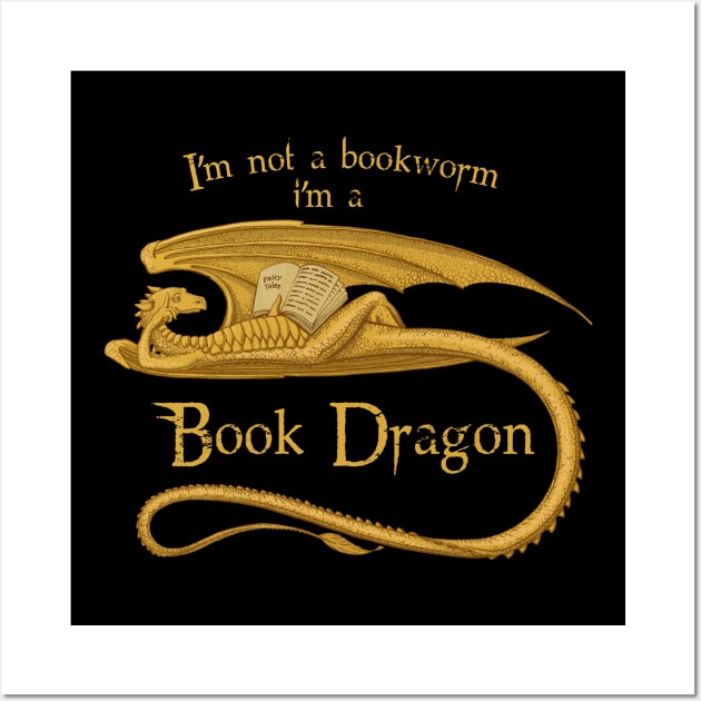 I'm Not A Bookworm I'm A Book Dragon Wall Art by anubis1986